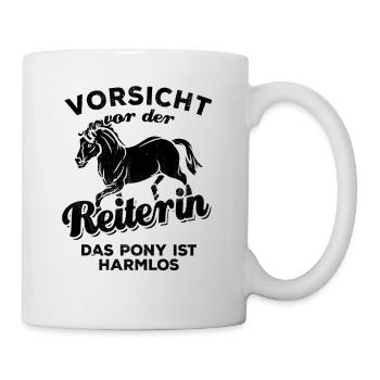 Vorsicht vor der Reiterin das Pony ist harmlos - Tasse - Weiß - Rechts