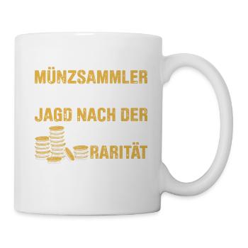 Münzen Sammeln Für Lustige Münzsammler Und Münzlie - Tasse - Weiß - Rechts