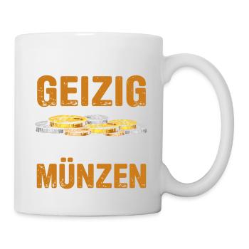 Münzen Sammeln Für Lustige Münzsammler Und Münzlie - Tasse - Weiß - Rechts
