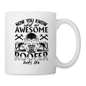 Now You Know What An Awesome Roofer Looks Like - R - Tasse - Weiß - Rechts