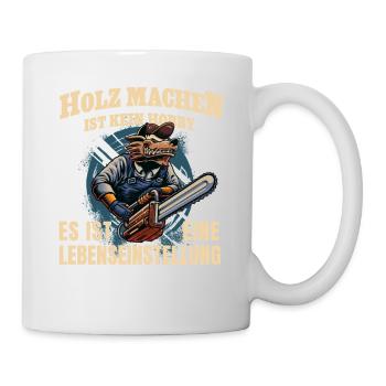 Holz machen Forstwirt Waldarbeit - Tasse - Weiß - Rechts