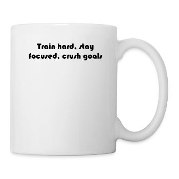 Fitness - Train hard, stay focused, crush goals - Tasse - Weiß - Rechts