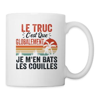 Le Truc C'est Que Je M'en Bats Les Couilles - Mug blanc - blanc - Droite