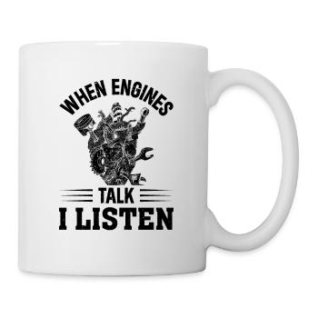 When engines Talk I Listen - Auto Mechanic Car Mec - Mug - white - Right