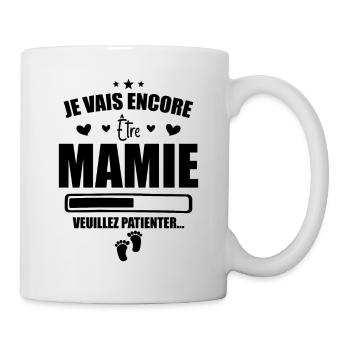 Je Vais Encore être Mamie - Bientôt Mamie - Mug blanc - blanc - Droite