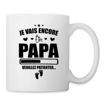 Je Vais Encore être Papa - Cadeau Futur Papa - Mug blanc - blanc - Droite