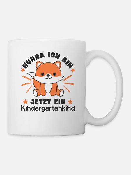 Hurra Ich Bin Jetzt Ein Kindergartenkind Fuchs - Tasse - Weiß