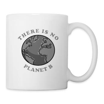 There is no Planet B - Mug - white - Right
