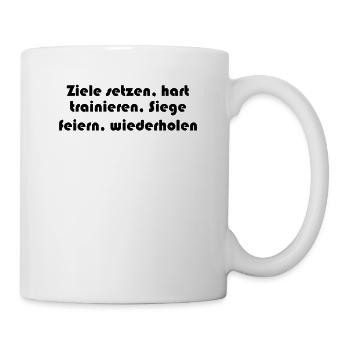 Fitness - Ziele setzen, hart trainieren, Siege - Tasse - Weiß - Rechts