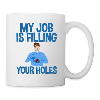Mon travail consiste à combler vos trous 2 - Mug blanc - blanc - Droite