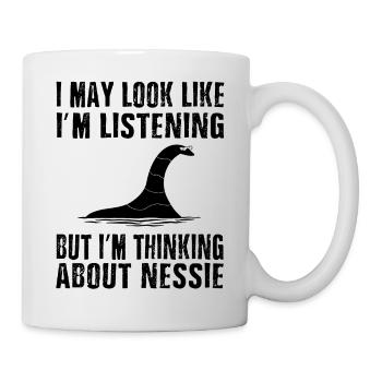Thinking about Nessie - Loch Ness - Tasse - Weiß - Rechts