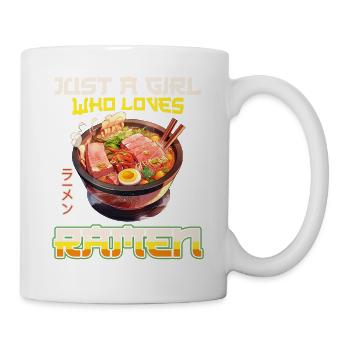 Just a Girl who loves Ramen Nudeln - Tasse - Weiß - Rechts