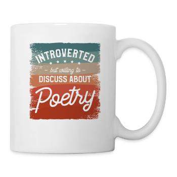 Introvertiert, aber bereit, über Poesie zu diskutieren - Tasse - Weiß - Rechts