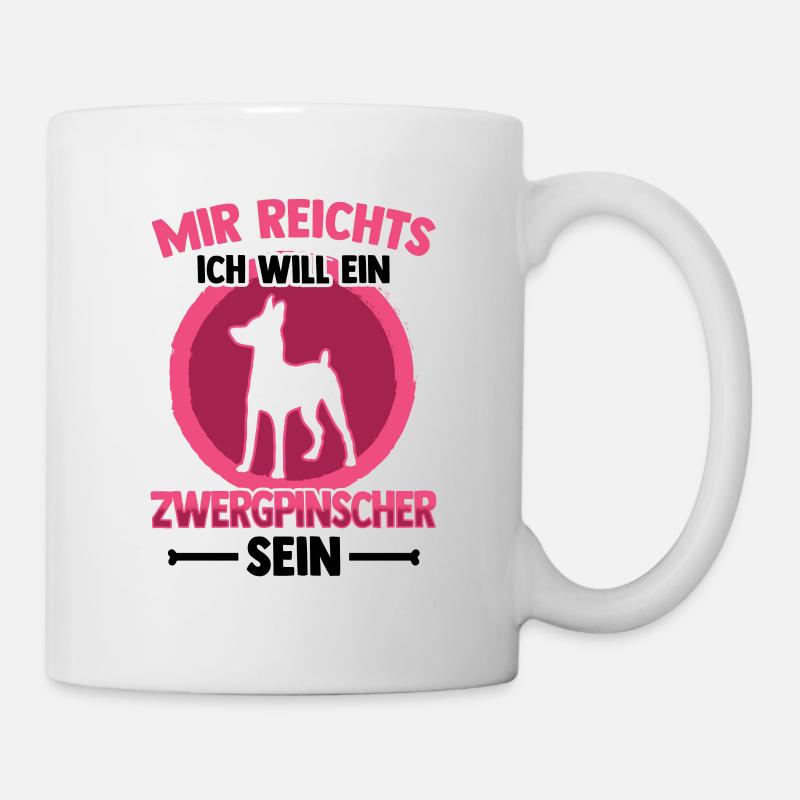 Will ein Zwergpinscher sein Rehpinscher - Tasse - Weiß