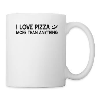 I love pizza more than anything - Pizza Lover - Tasse - Weiß - Rechts