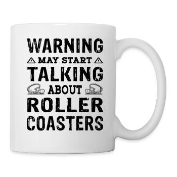 Warning may start talking about Roller Coaster - Tasse - Weiß - Rechts