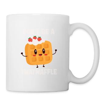 Don't Be A Twatwaffle Backen - Tasse - Weiß - Rechts