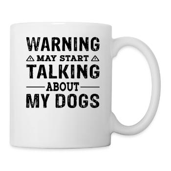 Avertissement peut commencer à parler de mes chiens - Hund - Mug blanc - blanc - Droite
