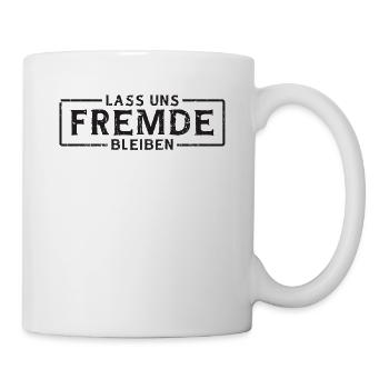 Lass Uns Fremde Bleiben - Distanz - Mug - white - Right