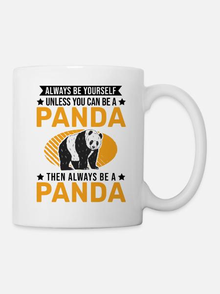 Always be yourself Panda - Tasse - Weiß