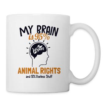 My Brain besteht zu 95 % aus pflanzlichen Veganern auf Tierrechtsbasis - Tasse - Weiß - Rechts