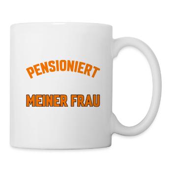 Neue Führung Rente Ruhestand Meine Frau - Tasse - Weiß - Rechts