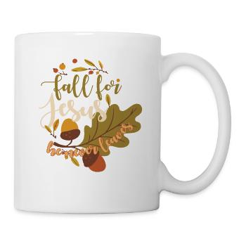 Fall for Jesus He Never Leaves Religious - Tasse - Weiß - Rechts