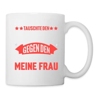 Chef ist jetzt meine Frau für Rentner im Ruhestand - Tasse - Weiß - Rechts