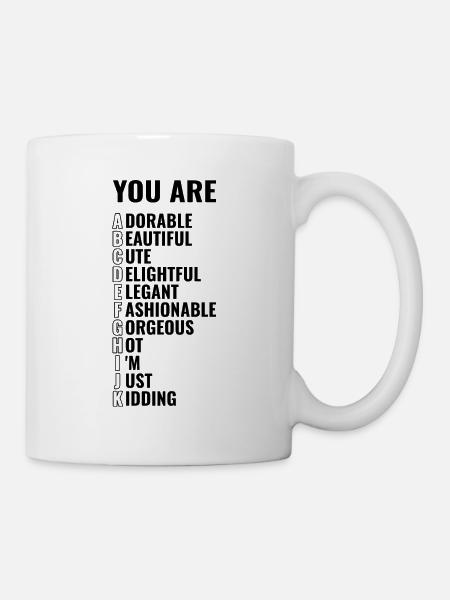 You are abcdefghijk - Alphabet - Tasse - Weiß