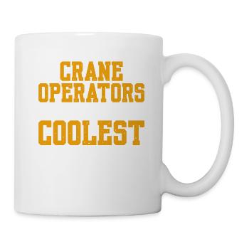 Crane Operators Are The Coolest Crane Operator - Mug - white - Right