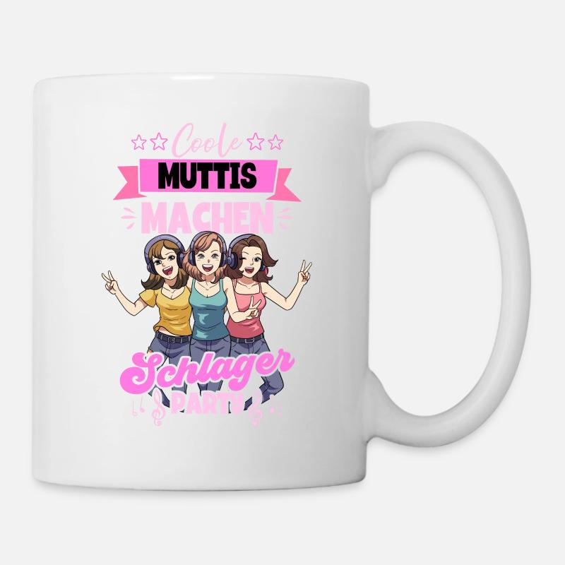 Coole Muttis Machen Schlagerparty - Tasse - Weiß
