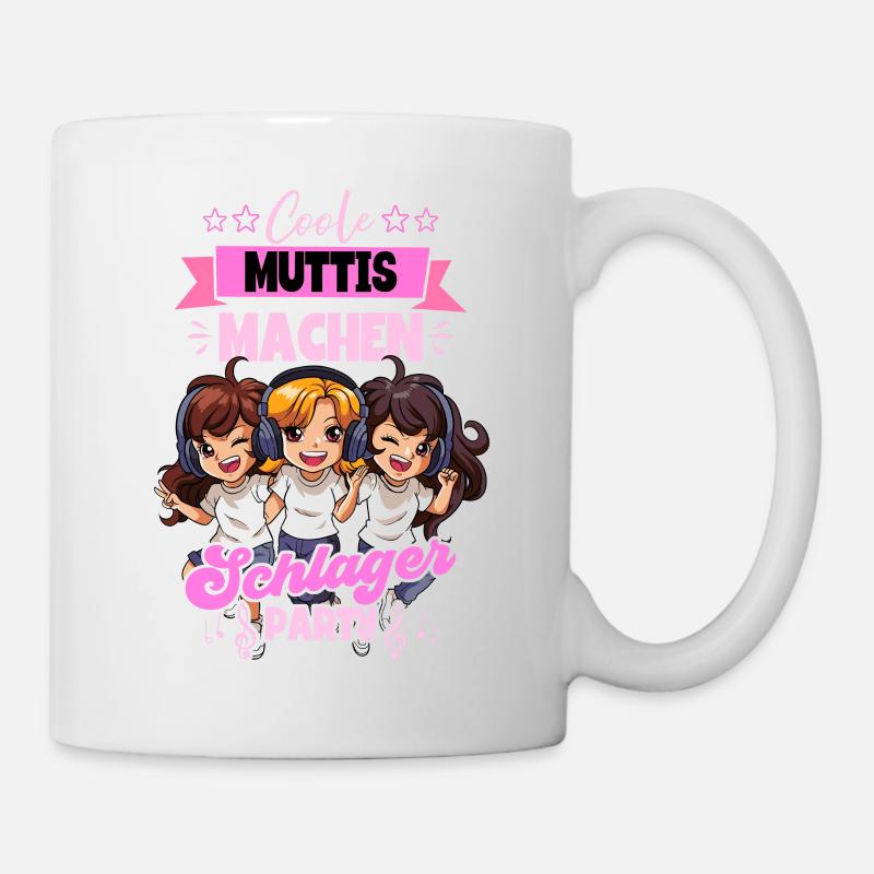 Coole Muttis Machen Schlagerparty - Tasse - Weiß