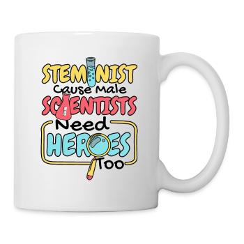 Cause Male Scientists Need Heroes Too STEM - Mug - white - Right