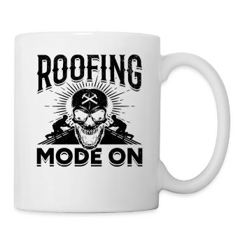 Roofing Mode On - Roofer Worker Roof Contractor - Tasse - Weiß - Rechts