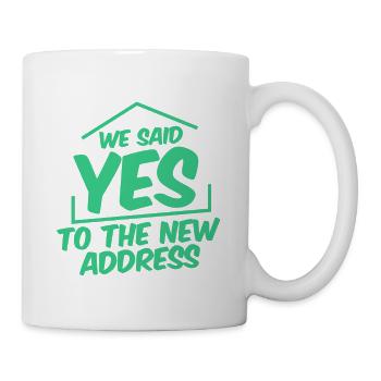 We Said Yes To The New Address 4 - Mug - white - Right