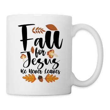 Fall For Jesus He Never Leaves Thanksgiving Christ - Mug - white - Right