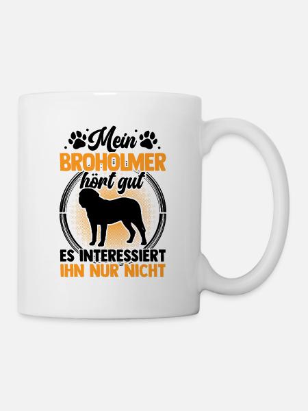 Mein Broholmer hört gut Broholmer - Tasse - Weiß