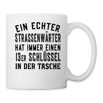 Ein echter Straßenwärter - Strassenwärter - Bauhof - Tasse - Weiß - Rechts