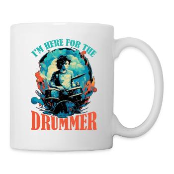 I'm Here For The Drummer 9 - Mug - white - Right
