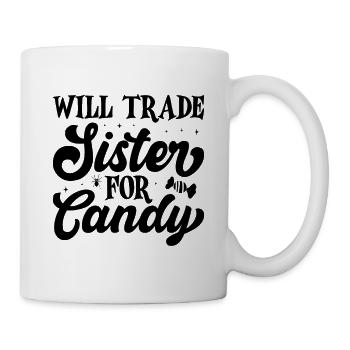 Will Trade Sister For Candy Halloween - Mug - white - Right