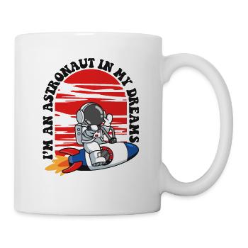 Je suis un astronaute dans mes rêves Cosmonaute - Mug blanc - blanc - Droite