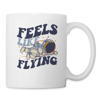 Feels Like Flying Cosmonaut Spaceship Taikonaut - Mug - white - Right
