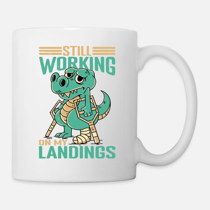 Still Working On My Landings 5 - Mug - white
