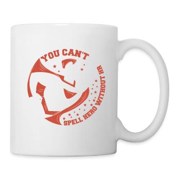 You Can't Spell Hero Without Hr 6 - Tasse - Weiß - Rechts