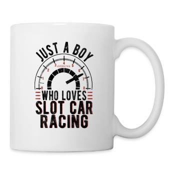 Just A Boy Who Loves Slot Car Racing Lover Gift - Tasse - Weiß - Rechts