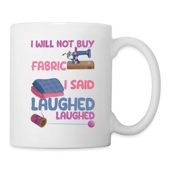 Je ne vais pas acheter une machine à coudre en tissu Drôle - Mug blanc - blanc - Droite