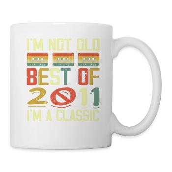 2011 I'm Not Old I'm Classic Vintage 2011 Geburtstag - Tasse - Weiß - Rechts