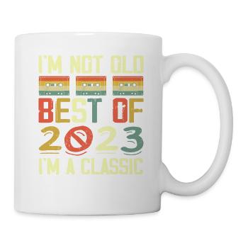 2023 I'm Not Old I'm Classic Vintage 2023 Geburtstag - Tasse - Weiß - Rechts