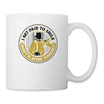 I Get Paid To Smile Don't Flutter Yourself - Mug - white - Right