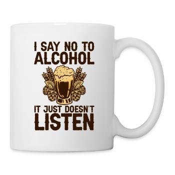 Je dis non à l’alcool ça n’écoute pas 2 - Mug blanc - blanc - Droite
